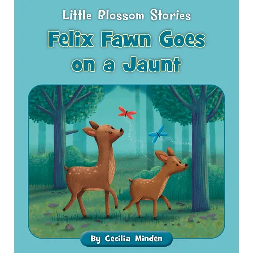 Felix Fawn Goes on a Jaunt