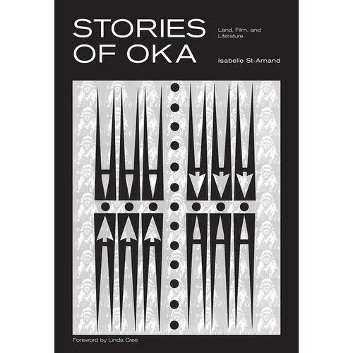 Stories of Oka: Land, Film, and Literature