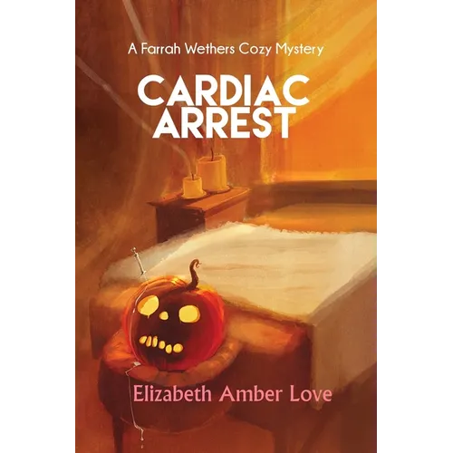 Cardiac Arrest: A Farrah Wethers Mystery (Book 1)