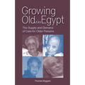 Growing Old in Egypt: The Supply and Demand of Care for Older Persons
