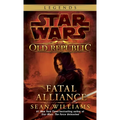 Fatal Alliance: Star Wars Legends (the Old Republic)