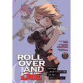 Roll Over and Die: I Will Fight for an Ordinary Life with My Love and Cursed Sword! (Manga) Vol. 3