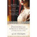 All My Tomorrows: Three Historical Romance Novellas of Everlasting Love