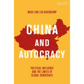 China and Autocracy: Political Influence and the Limits of Global Democracy