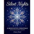 Silent Nights: a Mindful self care coloring book for adults with festive mandalas, snowflakes, and winter foliage blended with peaceful Christmas symb