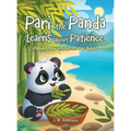 Pari the Panda Learns about Patience: Patience is a Fruit of the Spirit