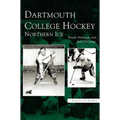 Dartmouth College Hockey: Northern Ice
