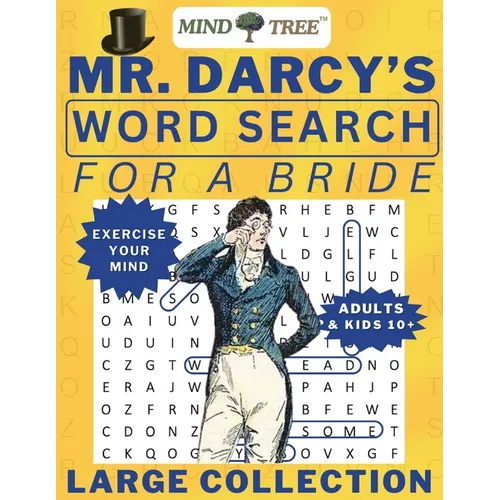 Mr. Darcy's Word Search for a Bride: A Pride Prejudice, Regency Romance Era, Hard Wordsearch for Adults and Kids 10+