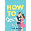 How to Dance