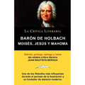Moises, Jesus y Mahoma, Baron de Holbach, Coleccion La Critica Literaria Por El Celebre Critico Literario Juan Bautista Bergua, Ediciones Ibericas