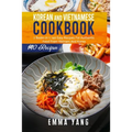 Korean And Vietnamese Cookbook: 2 Books In 1: 140 Easy Recipes For Authentic Food From Vietnam And Korea