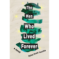 The Men Who Lived Forever
