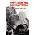 Capitalism and Confrontation: Critical Readings