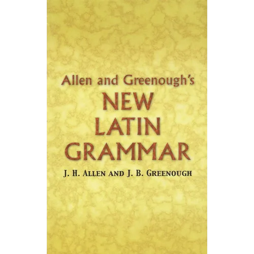 Allen and Greenough's New Latin Grammar