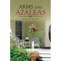 Arms and Azaleas
