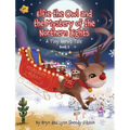 Elfie the Owl and the Mystery of the Northern Lights: A Tiny Hero's Tale