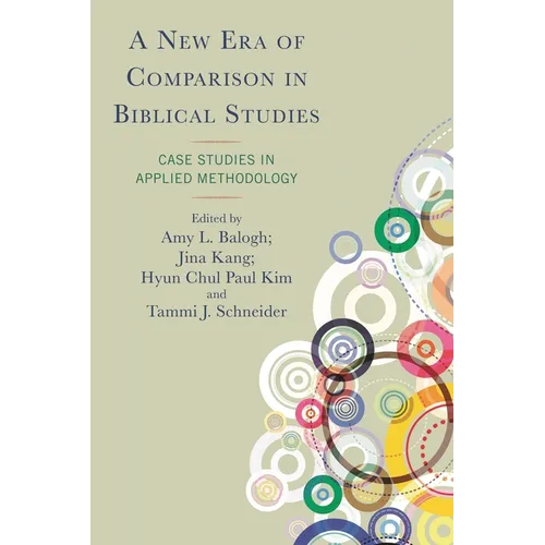 New Era of Comparison in Biblical Studies: Case Studies in Applied Methodology