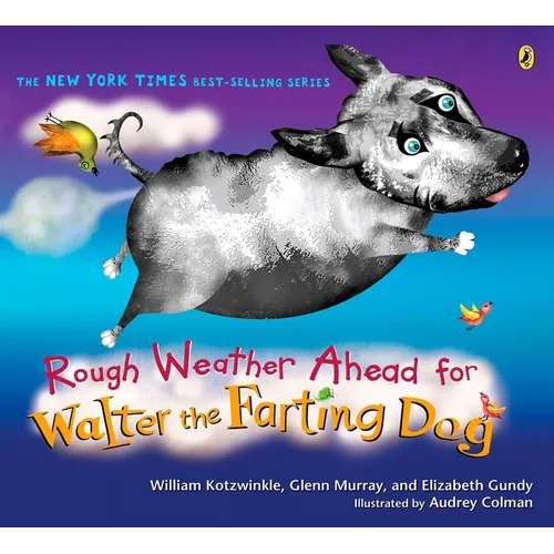 Rough Weather Ahead for Walter the Farting Dog