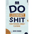 Do Legendary Shit: Your Personal Money Playbook
