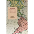 Presidential Leadership in the Americas Since Independence