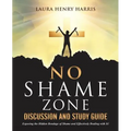 No Shame Zone Discussion and Study Guide