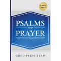 Psalms and Prayer: 31 Insights from A.W. Pink, C.H. Spurgeon, Thomas Watson, John Calvin, Matthew Henry, and more (LARGE PRINT)