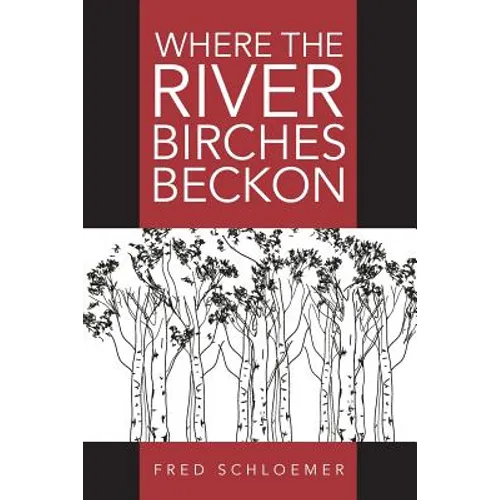 Where the River Birches Beckon