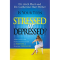 The Is Your Teen Stressed or Depressed?: A Practical and Inspirational Guide for Parents of Hurting Teens