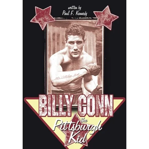 Billy Conn - the Pittsburgh Kid