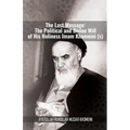 The Last Message: The Political and Divine Will of His Holiness Imam Khomeini (s)