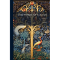 The Works Of Lucian; Volume 1