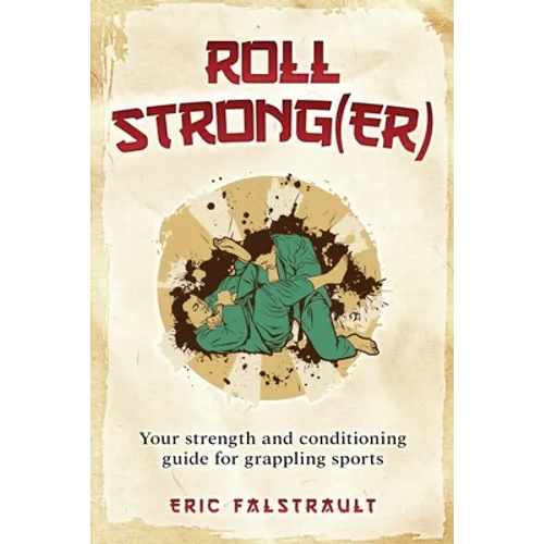 Roll Strong(er): Strength and conditioning for Brazilian Jiu-jitsu