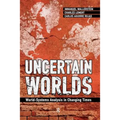 Uncertain Worlds: World-systems Analysis in Changing Times