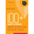 100+ Ideas to Inspire Smart Spaces and Creative Places