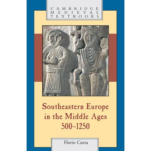 Southeastern Europe in the Middle Ages, 500-1250