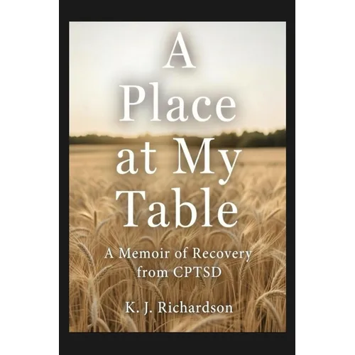 A Place at My Table: A Memoir of Recovery from CPTSD