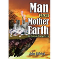 Man Versus Mother Earth: In Loco Parentis