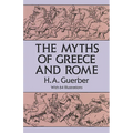 The Myths of Greece and Rome