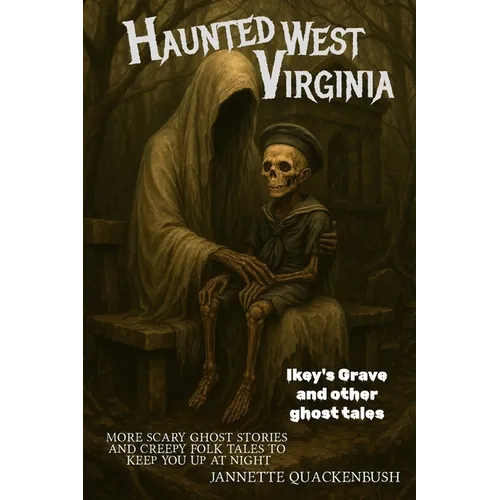 Haunted West Virginia