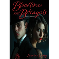 Bloodlines and Betrayals: A Mafia Romance