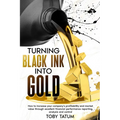 Turning Black Ink Into Gold: How to increase your company's profitability and market value through excellent financial performance reporting, analysis