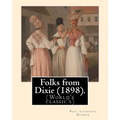Folks from Dixie (1898). By: Paul Laurence Dunbar, Illustrated By: E. W. Kemble: Edward Windsor Kemble (January 18, 1861 - September 19, 1933), usu