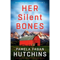 Her Silent Bones: A gripping crime thriller with a heart-stopping twist