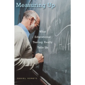 Measuring Up: What Educational Testing Really Tells Us
