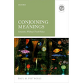 Conjoining Meanings: Semantics Without Truth Values