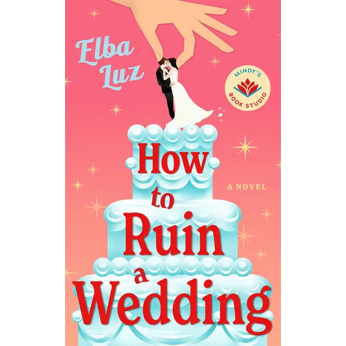 How to Ruin a Wedding