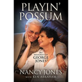 Playin' Possum: My Memories of George Jones