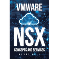 VMWARE NSX Concepts and Services