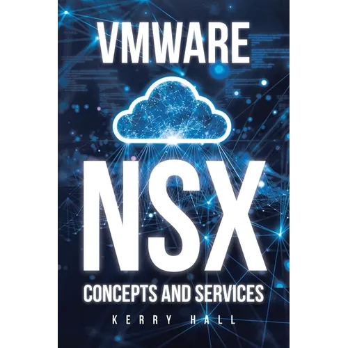 VMWARE NSX Concepts and Services