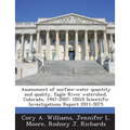 Assessment of Surface-Water Quantity and Quality, Eagle River Watershed, Colorado, 1947-2007: Usgs Scientific Investigations Report 2011-5075
